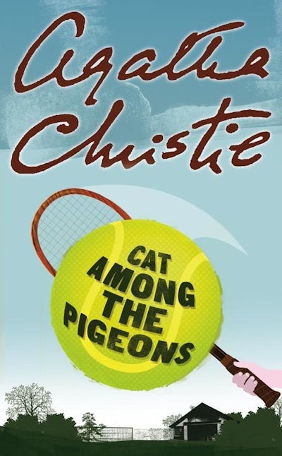 Cat Among the Pigeons by Agatha Christie - Agatha Christie Cat Among the Pigeons by Agatha Christie - Agatha Christie