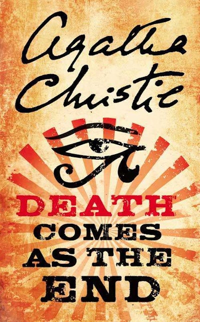 Death Comes As The End by Agatha Christie - Agatha Christie