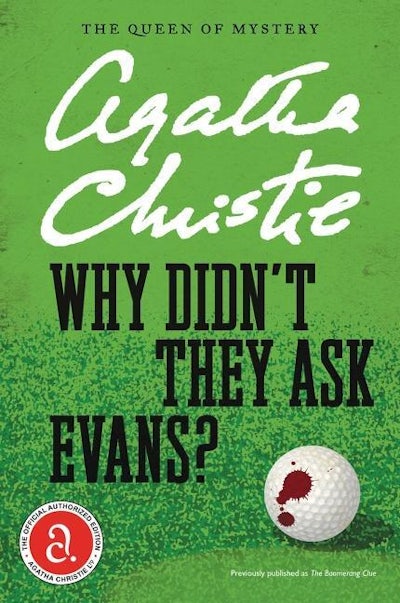 Why Didn T They Ask Evans By Agatha Christie Agatha Christie