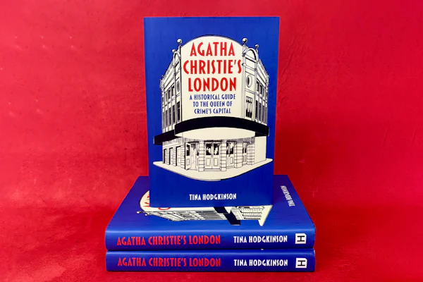 10 Things I Have Learned From Writing Agatha Christie’s London