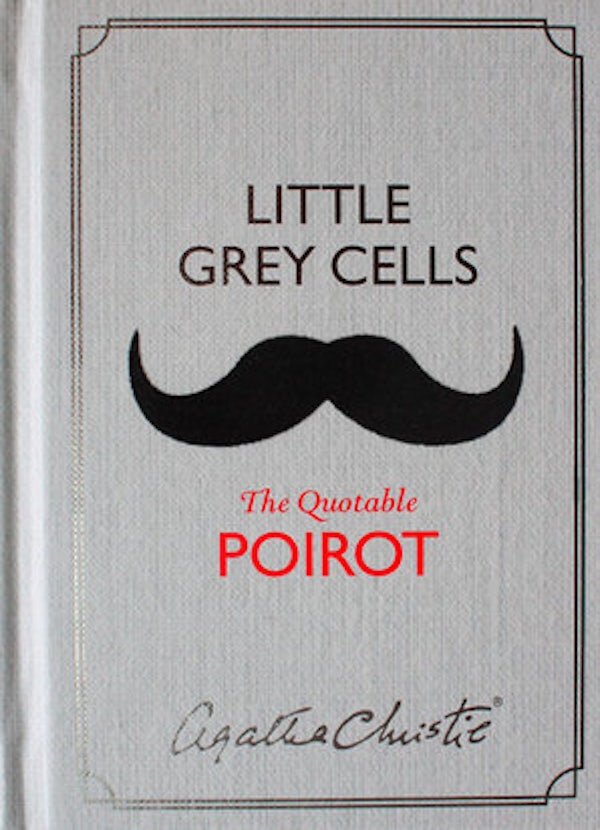 Little Grey Cells : The Quotable Poirot