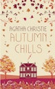 Autumn Chills : Tales of Intrigue from the Queen of Crime